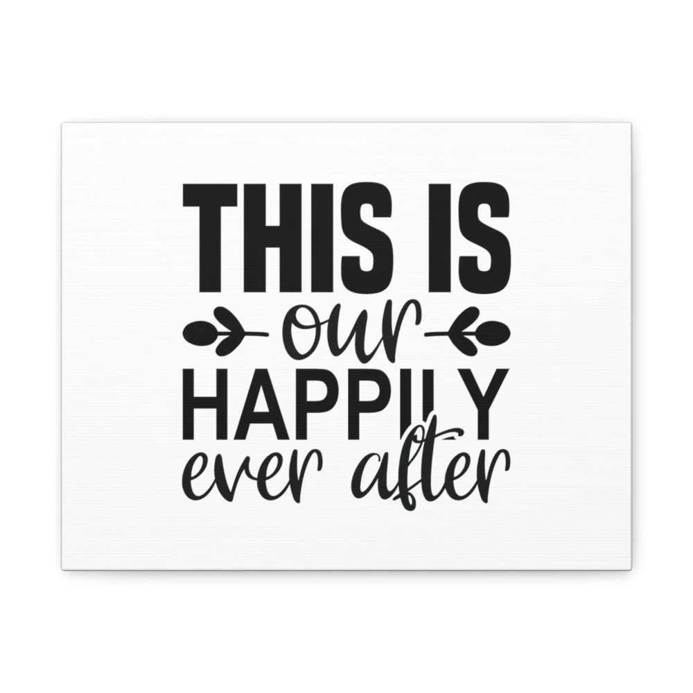 Scripture Walls This Is Our Happily Ever 2 Timothy 4:7 After Christian Wall Art